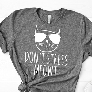 Don't Stress Meowt Funny Cat Shirt Cat Owner Gift - Etsy