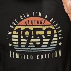 Not Old I&#39;m A Classic Shirt | 65th Birthday Gift | 65th Birthday Gift For Men | 1959 Birthday Gift For | 65th Birthday Gift For