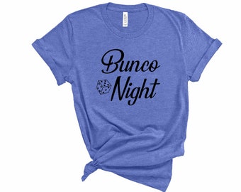 Bunco T Shirt, Ladies Night Out Tee, Bunco Dice Shirt, Bunco Lover Shirt, Bunco Bestie Gift, Girls Night Out T, Game Night Tee, Mom Life Tee