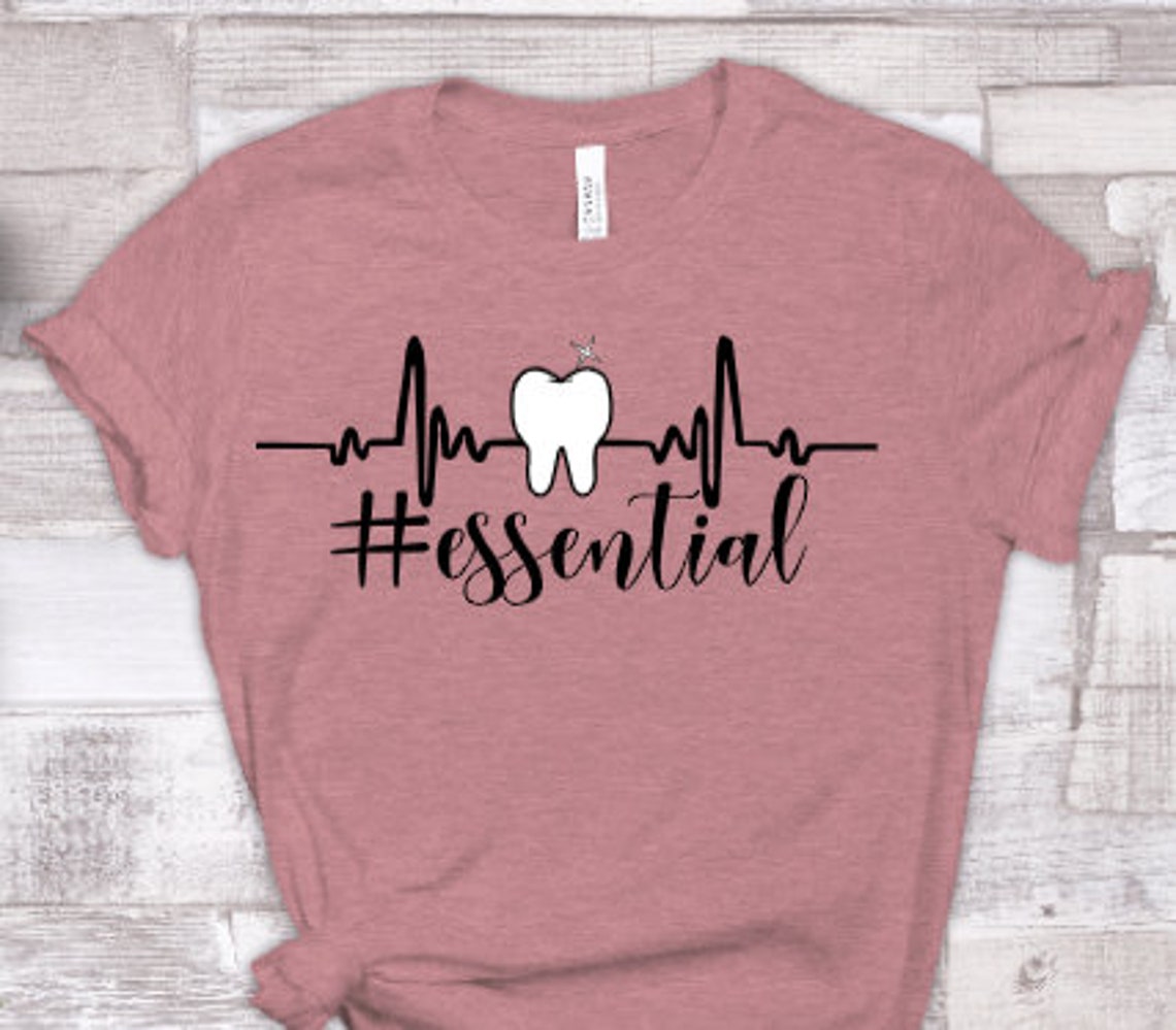 Dentist Shirt Essential Worker Dental Shirt Essential Etsy