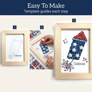 May include: A three-step guide to creating a framed firework art piece. The first frame shows a firework outline with the word "Celebrate." The second frame shows the firework being assembled. The third frame displays the finished art piece, made with buttons.