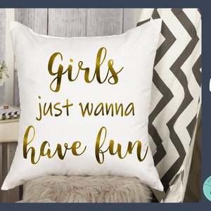 Girls Just Wanna Have Fun SVG, Ladies weekend, Bachelorette, Sublimation, Printable file, gold foil, JPEG, PNG, Silhouette, Moms Night Out