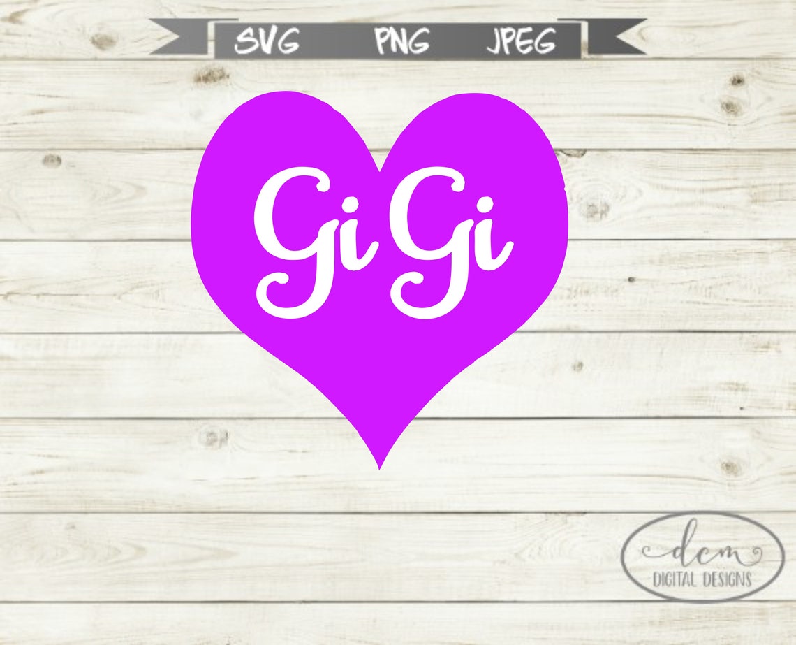 Gigi heart svg instant download printable file mothers  etsy Gigi heart svg instant download printable file mothers  etsy