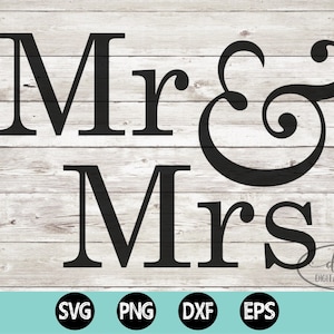 Mr and Mrs SVG, Wedding, Anniversary, Engagement husband wife Instant Download, Printable file, PNG, Silhouette, cut file, love story