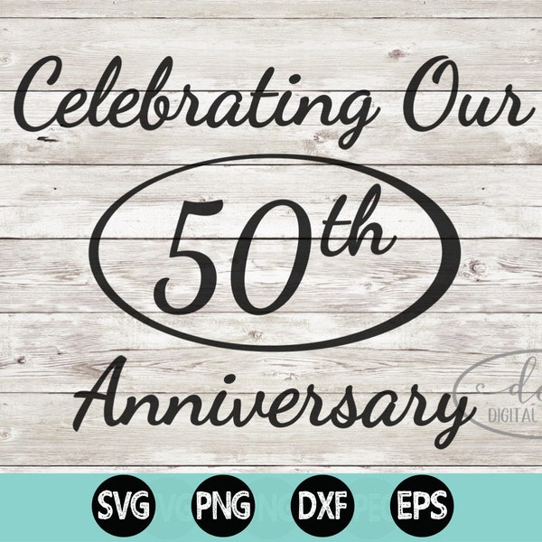 50th Anniversary, Golden Anniversary SVG, Printable PNG, Instant Download file, Anniversary, Love, cut file, Silhouette, Cricut
