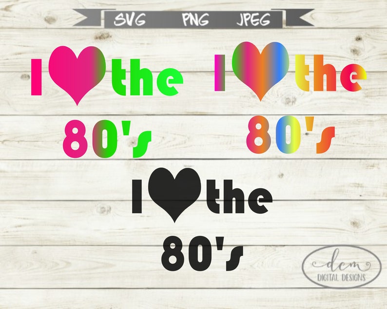 I Love the 80s SVG Instant Download Printable File 80's - Etsy