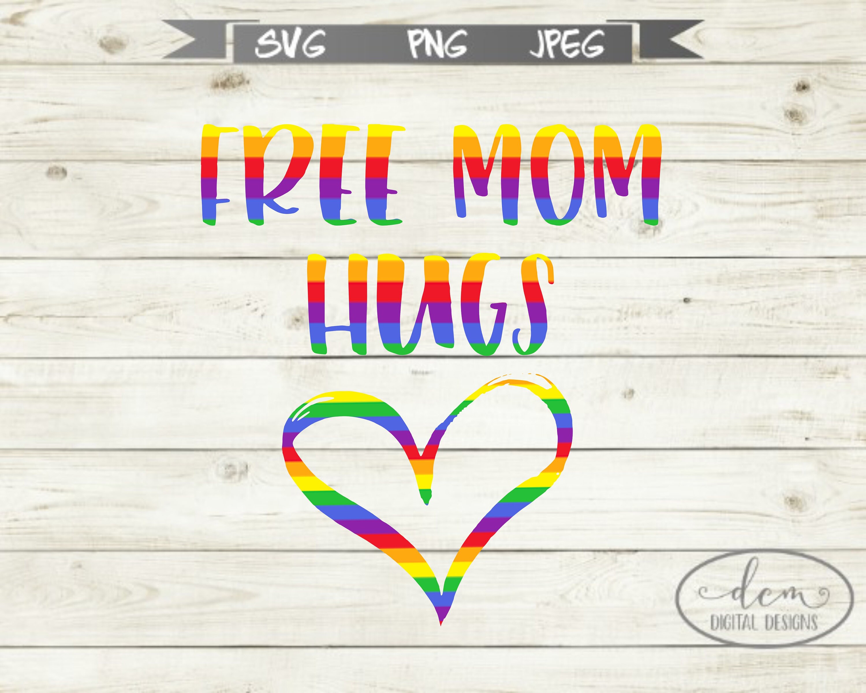 Download Free Mom Hugs Rainbow Svg Awareness Pride Instant Download Etsy