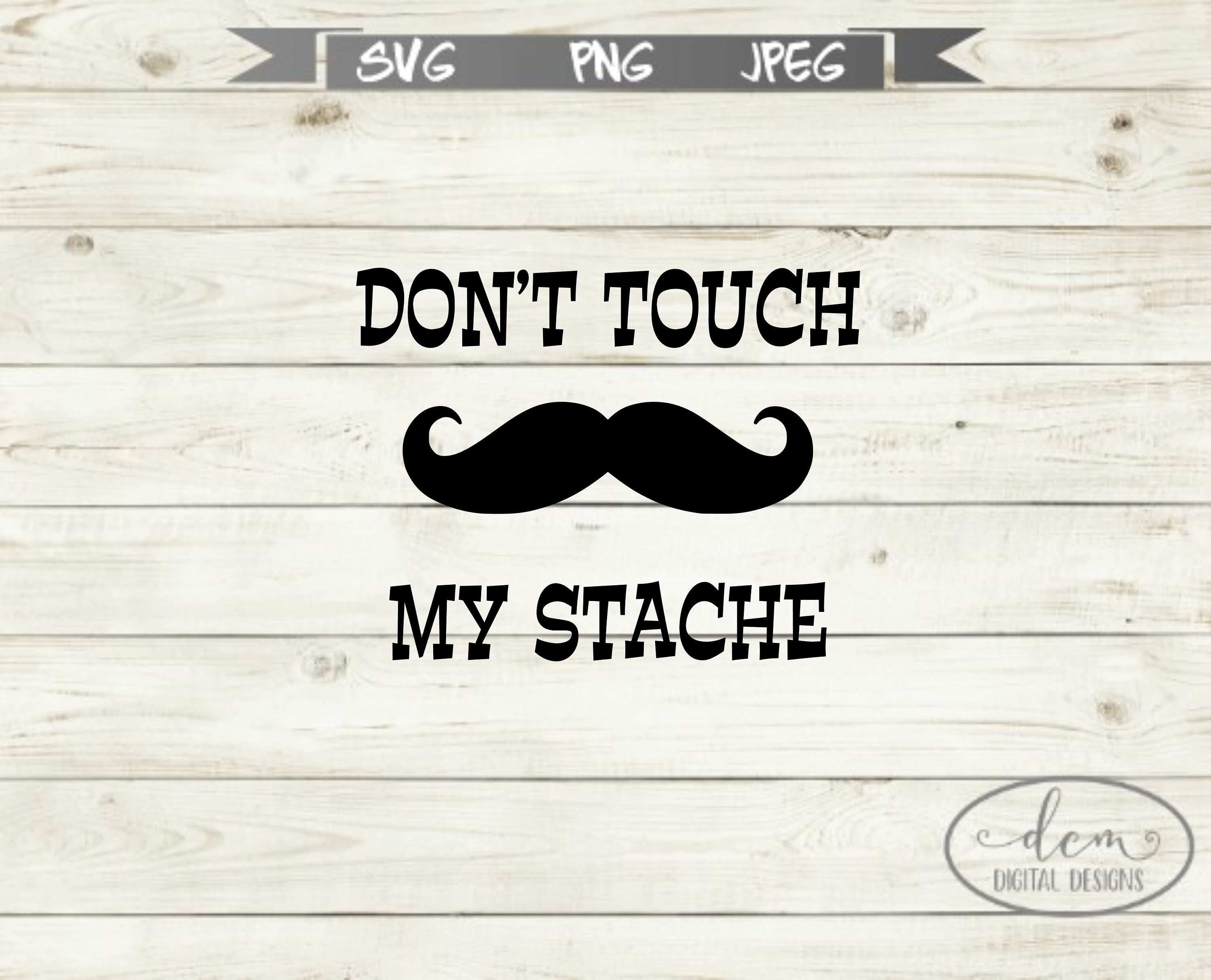Download Don T Touch My Stache Svg Stash Candy Jar Decal Teacher Etsy