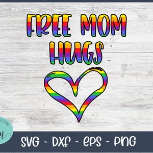Free Mom Hugs rainbow SVG, Awareness, Pride, Instant Download, Printable file, Mother&#39;s Day, proud mom, LGBT, PNG, Silhouette, sublimation