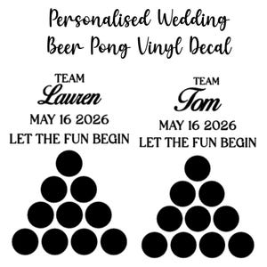Könnte beinhalten: Schwarz-weiße Vinylfolie für ein Hochzeits-Bierpong-Spiel. Der Text lautet "Personalised Wedding Beer Pong Vinyl Decal". Zwei Teams sind vertreten, "Lauren" und "Tom", mit dem Datum "MAY 16 2026" und dem Satz "LET THE FUN BEGIN."