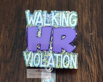 Walking HR Violation badge reel| funny badge reel| badge holder| badge clip| id holder| badge reel funny| personalized badge| glitter badge|