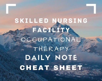 OT Daily Notes Cheat Sheet – SNF Occupational Therapy (PDF Download)