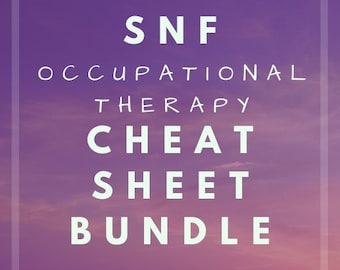 Skilled Nursing Facility OT Cheat Sheet Bundle - Evaluations - Template - Progress Notes - Discharge Summary - Fieldwork ll - Daily Notes