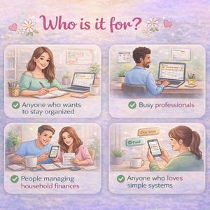 May include: An illustrated graphic with the text "Who is it for?" features four panels depicting people using laptops and smartphones. Captions include "Anyone who wants to stay organised," "Busy professionals," "People managing household finances," and "Anyone who loves simple systems."