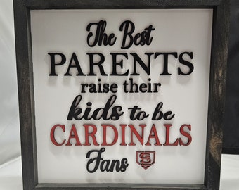 St Louis Cardinal's Baseball - Best Parents Raise Their Kids To Be Cardinals Fans Raised Lettering