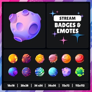 May include: A set of 12 colorful cartoon planet badges and emotes in various sizes, ranging from 18x18 pixels to 112x112 pixels. The text "STREAM BADGES & EMOTES" is displayed at the top of the image.