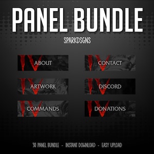May include: A set of 30 Twitch panels with a black and red color scheme. The panels feature a stylized "V" with text that reads "About", "Artwork", "Commands", "Contact", "Discord", and "Donations". The text "PANEL BUNDLE", "SPARKDSGNS", "30 PANEL BUNDLE", "INSTANT DOWNLOAD", and "EASY UPLOAD" is also visible.