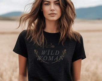 Wild Woman Shirt, Printed Back Shirt, The Art of Revival Shirt, Boho Shirt, Gift for Her, Wild Shirt, Inspirational Shirt, Mystic Shirt