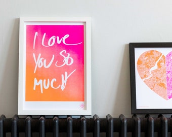 I Love You So Much Risograph Print - Messy Typography Wall Art - Valentine's Day Gift