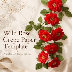 May include: A Wild Rose Crepe Paper Template printable DIY flower pattern featuring a vertical arrangement of vibrant red crepe paper roses with yellow centres and textured green leaves, accompanied by the text Wild Rose Crepe Paper Template.