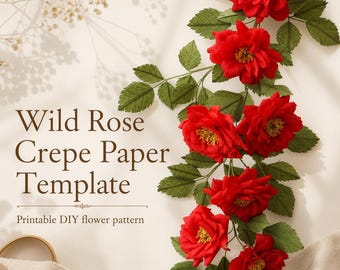 Wild Rose Crepe Paper Flower Template, Printable DIY Pattern, Tutorial