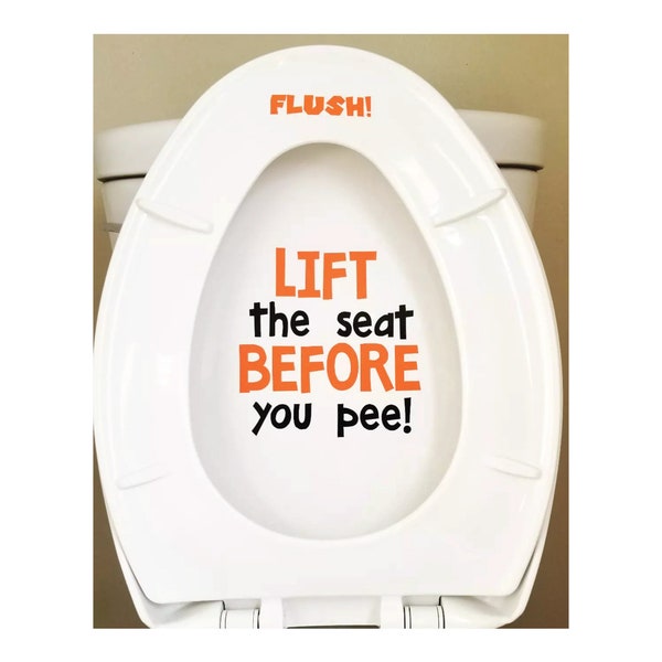Lift the seat before you pee, flush, toilet seat cover, toilet decal, svg, png, eps