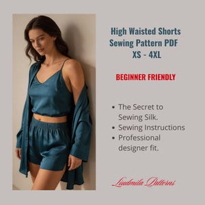 May include: Teal-colored silk pajama set, including shorts, a camisole, and a long-sleeved robe. The image also includes text that says "High Waisted Shorts Sewing Pattern PDF XS - 4XL" and "Beginner Friendly."