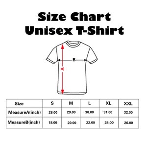 Op de afbeelding: Maattabel voor een unisex T-shirt met afmetingen in inches voor de lengte (Measure A) en de breedte (Measure B) van het shirt in de maten S, M, L, XL en XXL.