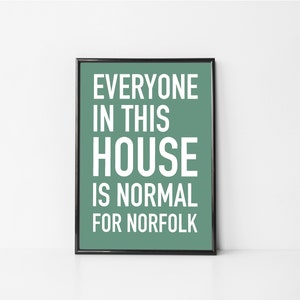 Normal For Norfolk Print | Funny Print | Norfolk Print | East Anglia | Home Decor | Quirky Gift | Birthday Gift | Cromer| Sherringham | Holt