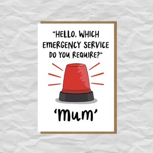 Funny Emergency Mum Card | Mother's Day or Birthday