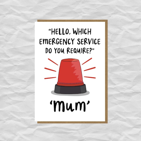 Funny Emergency Mum Card | Mother's Day or Birthday