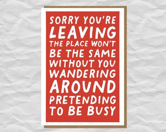 Funny Leaving Card | Sorry You're Leaving, Goodbye Card