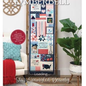 Complete Kimberbell Star Spangled Beauty Ladder Quilt Kit ~ includes Fabric Kit + Machine Embroidery Files + Embellishment Kit