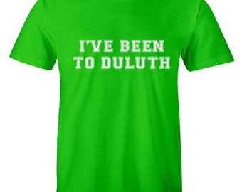 I've Been to Duluth MN The Great Outdoors Ol Old Men's T-shirt Tee Travel