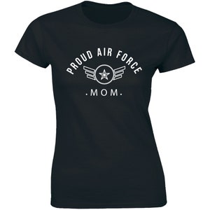 Proud Air Force Mom Women&#39;s T-Shirt Military Patriot Heroic Mother&#39;s Day Shirt