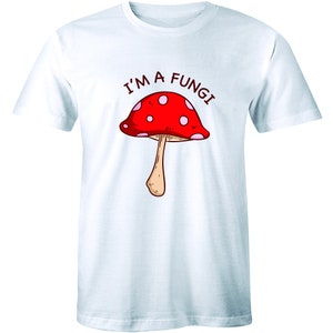 May include: White t-shirt with a red and white mushroom graphic and the text "I'm a Fungi".