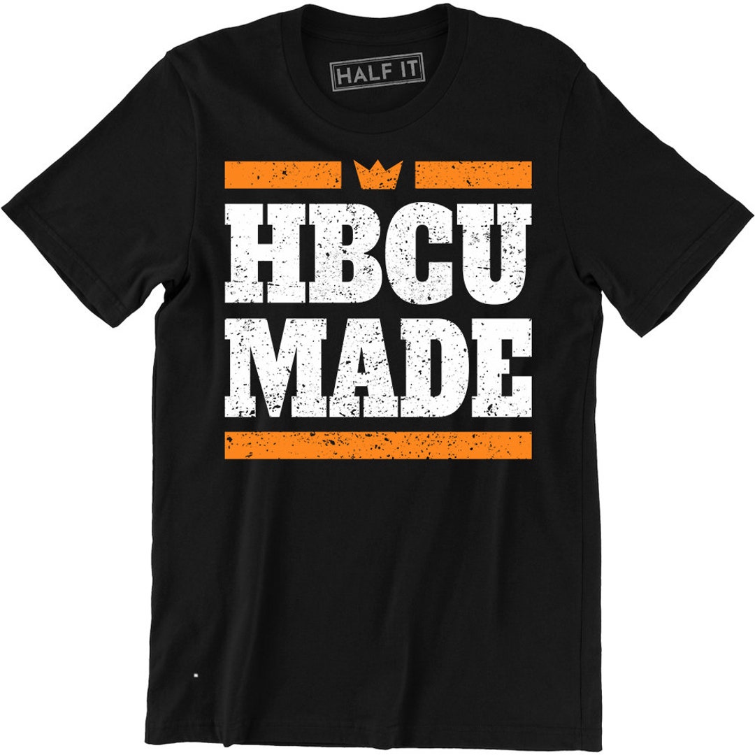 Cool HBCU Made Shirt Historically Black College University Men's T ...
