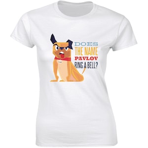 Does The Name Pavlov Ring The Bell With Dog Image T-Shirt for Women