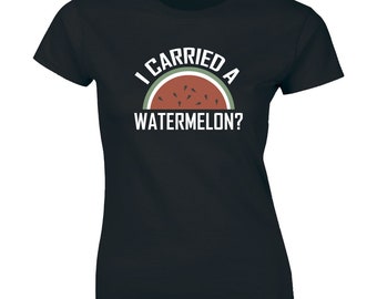 I Carried A Watermelon - Suprise Pregnancy Announcement Shirt camiseta de mujer