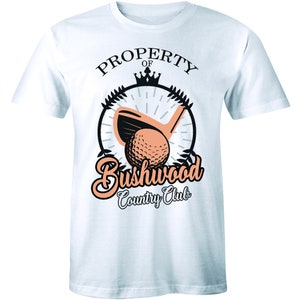 Bushwood Country Club Golf T Shirt Balls Funny Shirt Holiday Gift Tee