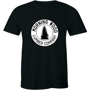 Morning Wood Lumber Company T-shirt Men Tee