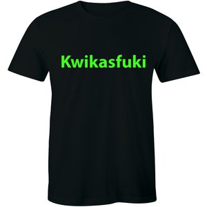 May include: Black t-shirt with the text "Kwikasfuki" printed in green.