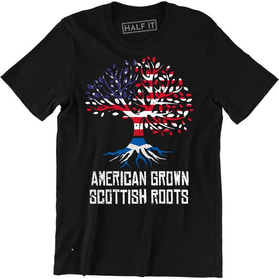 American Grown With Scottish Roots T-Shirt Tshirt American Grown With Scottish Roots T-Shirt Tshirt