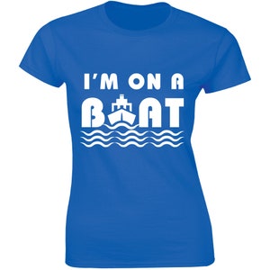 I&#39;m On A Boat Funny Boating Shirt Summer Sailing Women&#39;s Premium T-shirt Tee