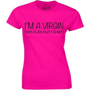 I&#39;m A Virgin This Is An Old T-shirt Funny Sarcastic Slogan Quote Women Tee shirt