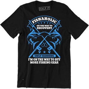 Fishaholic On The Way To Recovery Only Kidding - Funny Fising Men&#39;s T-shirt