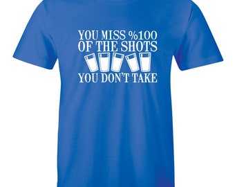 You Miss 100% of The Shots You Don't Take Men's T-Shirt Motivation TV Show