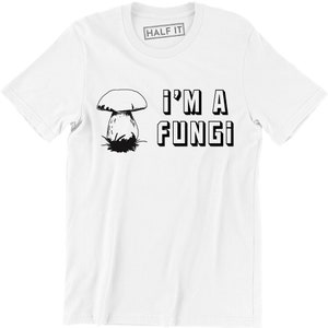 May include: White t-shirt with a black mushroom graphic and the text "I'M A FUNGI" in bold, block letters.