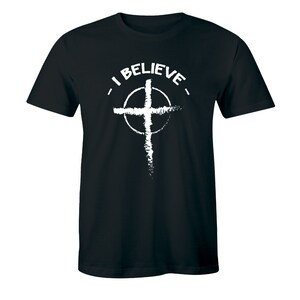I Believe Holy Cross Jesus Christian God Religious Faith Fun Men&#39;s Tee T-shirt