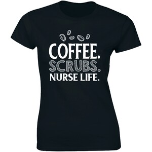 Coffee Scrubs Nurse Life Funny Caffeine Lover Nursing Shirt Women's T-shirt Tee